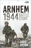 Arnhem 1944 : Battle Story-9781803990248