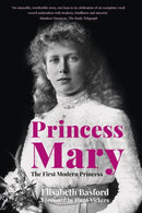 Princess Mary : The First Modern Princess-9781803990286