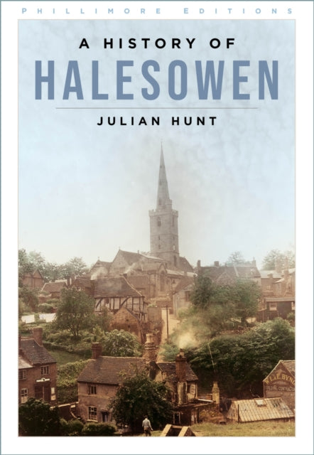A History of Halesowen-9781803990446