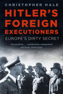 Hitler''s Foreign Executioners