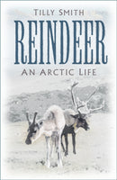 Reindeer : An Arctic Life-9781803990651