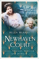 Newhaven Court : Love, Tragedy, Heroism and Intrigue-9781803991078