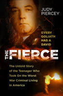 Fierce : The Untold Story of the Teenager Who Took On the Worst War Criminal Living in America-9781803991153