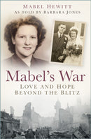 Mabel's War : Love and Hope Beyond the Blitz-9781803991191