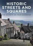 Historic Streets and Squares : The Secrets On Your Doorstep-9781803991597