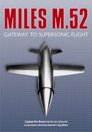 Miles M.52 : Gateway to Supersonic Flight-9781803991672