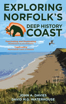 Exploring Norfolk's Deep History Coast-9781803991719