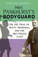 Mrs Pankhurst''s Bodyguard