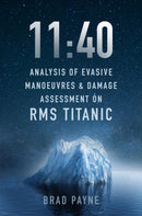 11:40 : Analysis of Evasive Manoeuvres & Damage Assessment on RMS Titanic-9781803991764