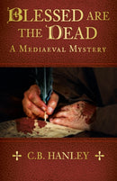 Blessed are the Dead : A Mediaeval Mystery (Book 8)-9781803993065
