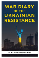 War Diary of the Ukrainian Resistance-9781803993249