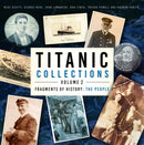 Titanic Collections Volume 2: Fragments of History : The People-9781803993348