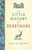 The Little History of Derbyshire-9781803994154