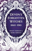 Devon's Forgotten Witches : 1860-1910-9781803994215
