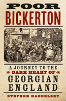 Poor Bickerton : A Journey to the Dark Heart of Georgian England-9781803994253