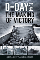 D-Day 1944 : The Making of Victory-9781803994444
