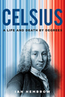 Celsius : A Life and Death by Degrees-9781803994611