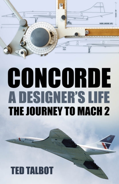 Concorde, A Designer''s Life
