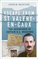 Escape from St-Valery-en-Caux : The Adventures of Captain B.C. Bradford-9781803995922