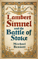 Lambert Simnel and the Battle of Stoke-9781803995939
