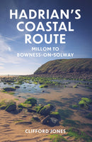 Hadrian's Coastal Route : Millom to Bowness-on-Solway-9781803996295
