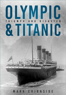 Olympic and Titanic : Triumph and Disaster-9781803996738