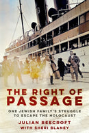 The Right of Passage : One Jewish Family's Struggle to Escape the Holocaust-9781803997056