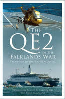The QE2 in the Falklands War : Troopship to the South Atlantic-9781803997384