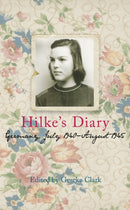 Hilke's Diary : Germany, July 1940-August 1945-9781803997414