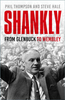 Shankly : From Glenbuck To Wembley-9781803997438
