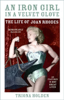 An Iron Girl in a Velvet Glove : The Life of Joan Rhodes-9781803997551