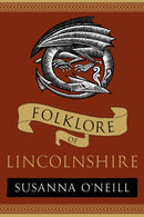 Folklore of Lincolnshire-9781803997766