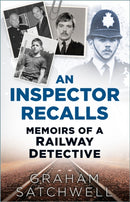 An Inspector Recalls : Memoirs of a Railway Detective-9781803997926