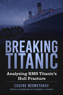Breaking Titanic : Analysing RMS Titanic's Hull Fracture-9781803997957