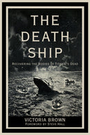 The Death Ship : Recovering the Bodies of Titanic's Dead-9781803998039
