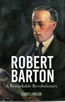 Robert Barton : A Remarkable Revolutionary-9781803998169