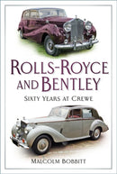 Rolls-Royce and Bentley : Sixty Years at Crewe-9781803998442