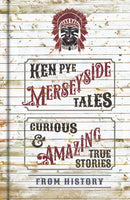 Merseyside Tales : Curious and Amazing True Stories from History-9781803998510