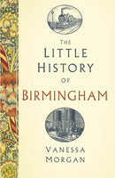 The Little History of Birmingham-9781803998589