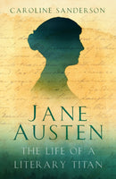 Jane Austen : The Life of a Literary Titan-9781803999227