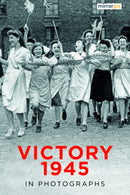 Victory 1945 in Photographs-9781803999289