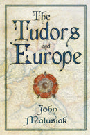 The Tudors and Europe-9781803999852