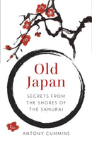 Old Japan : Secrets from the Shores of the Samurai-9781803999999