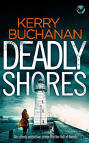 DEADLY SHORES an utterly gripping crime thriller full of twists-9781804052303