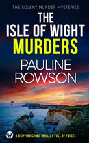 THE ISLE OF WIGHT MURDERS a gripping crime thriller full of twists-9781804052747