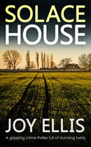 SOLACE HOUSE a gripping crime thriller full of stunning twists-9781804055588
