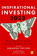 Inspirational Investing (2023 edition) : What matters in the world of investing - by women, for women-9781804090220