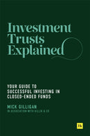 Investment Trusts Explained : Your Guide to Successful Investing in Closed Ended Funds-9781804091272