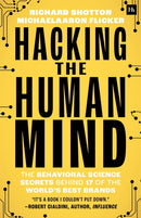 Hacking the Human Mind : The behavioral science secrets behind 17 of the world's best brands-9781804091326