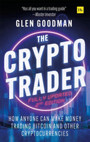 The Crypto Trader : How anyone can make money trading Bitcoin and other cryptocurrencies - 2nd Edition-9781804091357